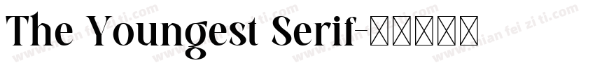 The Youngest Serif字体转换